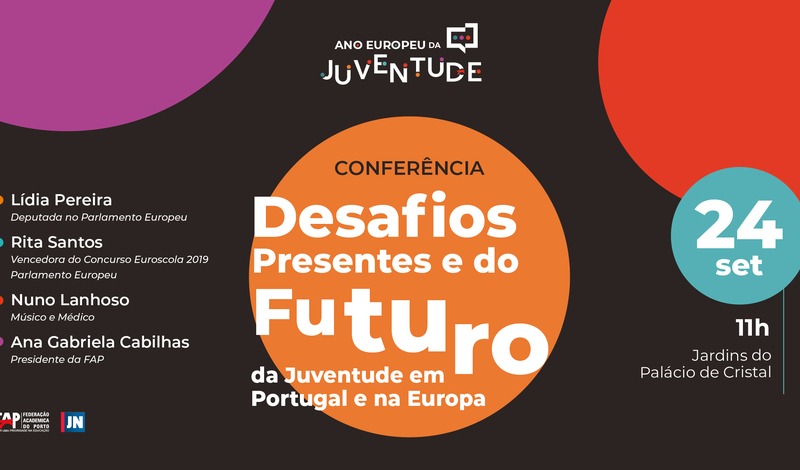 Conferência "Desafios presentes e do futuro da juventude em Portugal e na Europa" Conferência "Desafios presentes e do futuro da juventude em Portugal e na Europa"