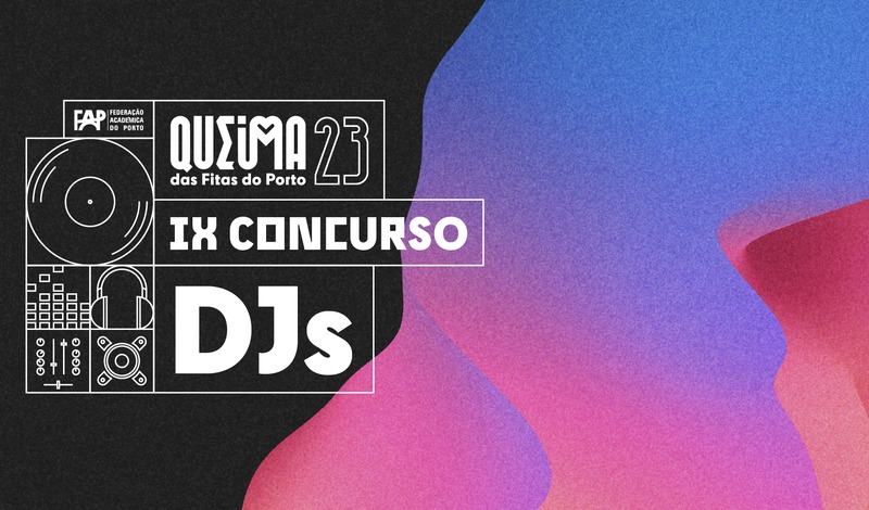 Concurso de DJs da Queima das Fitas do Porto 2023
