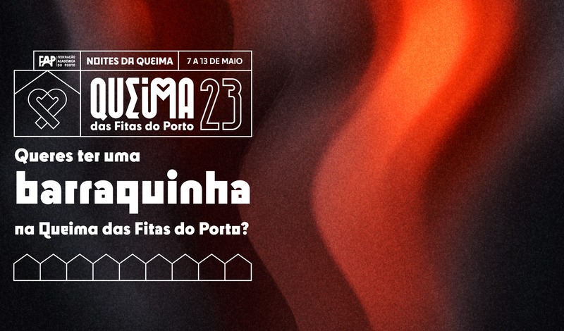 Candidaturas Barraquinhas da Queima das Fitas do Porto 2023