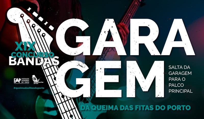 XIX Concurso de Bandas de Garagem da Queima das Fitas do Porto 2022 XIX Concurso de Bandas de Garagem da Queima das Fitas do Porto 2022